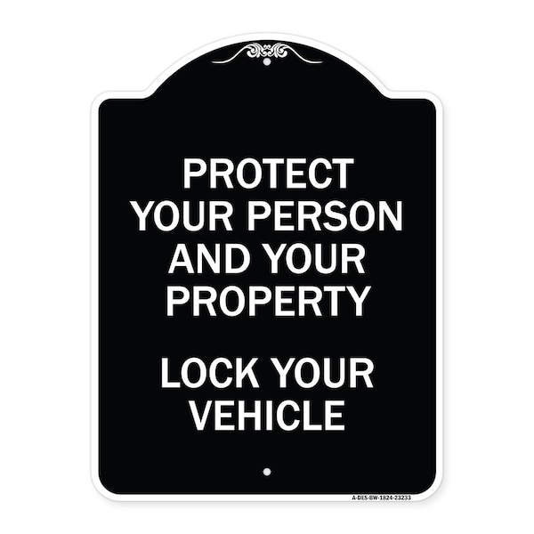 Protect Your Person and Property Lock Your Vehicle Heavy-Gauge Aluminum Sign, 24" H, BW-1824-23233